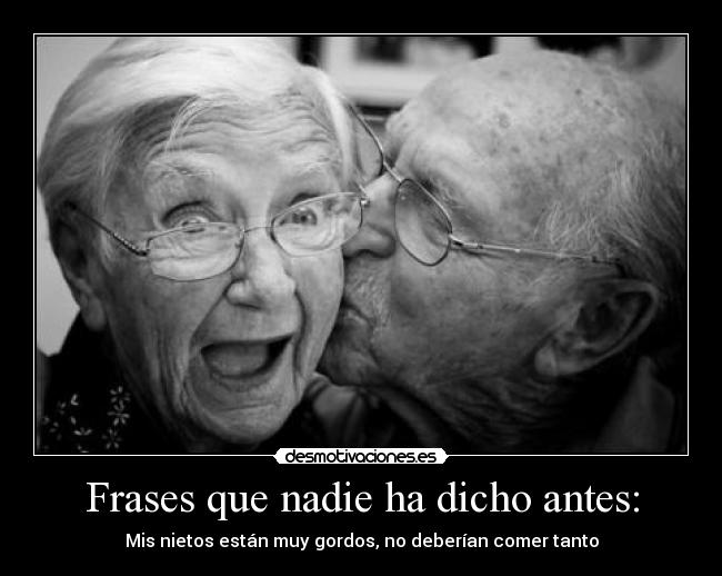 Frases que nadie ha dicho antes: -