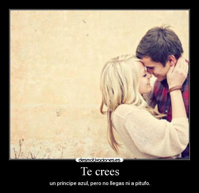 Te crees - 
