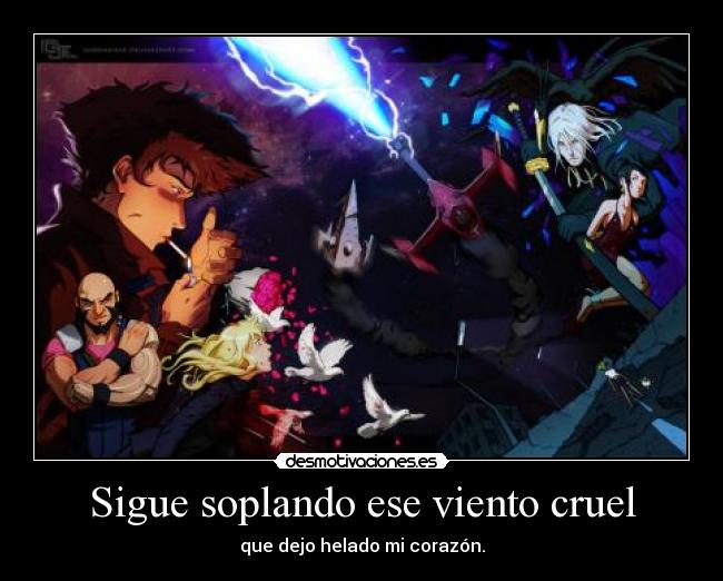 Sigue soplando ese viento cruel - 