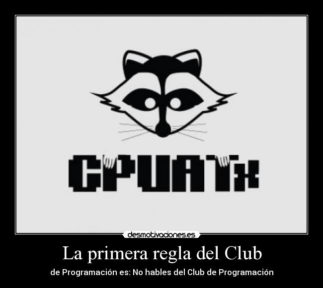 carteles primera regla club programacion hables desmotivaciones