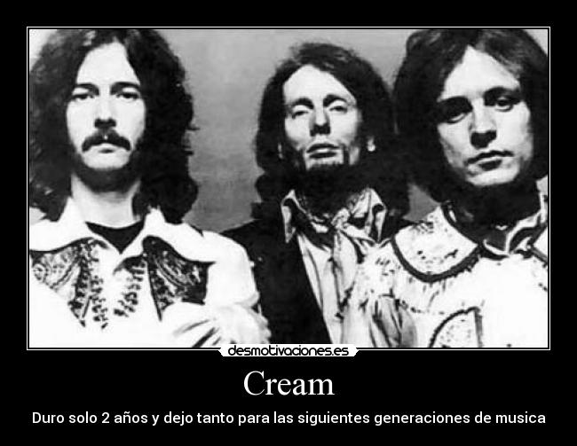 Cream - Duro solo 2 años y dejo tanto para las siguientes generaciones de musica