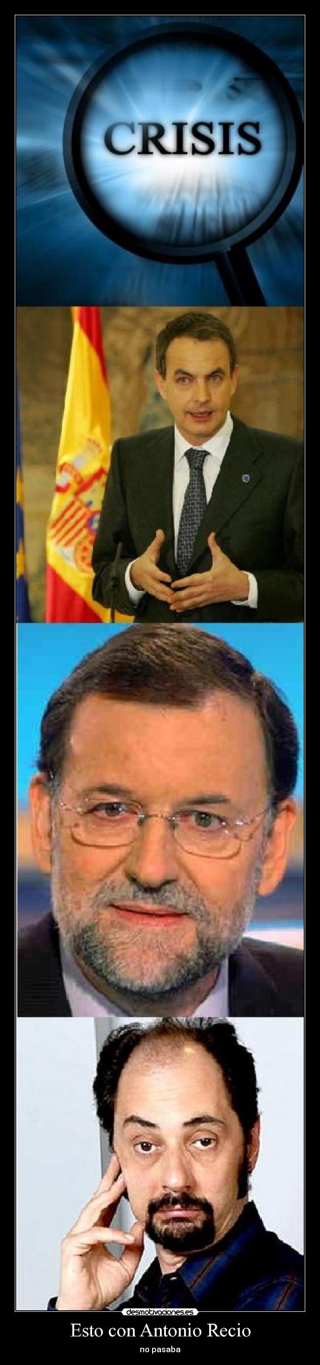 Esto con Antonio Recio - no pasaba