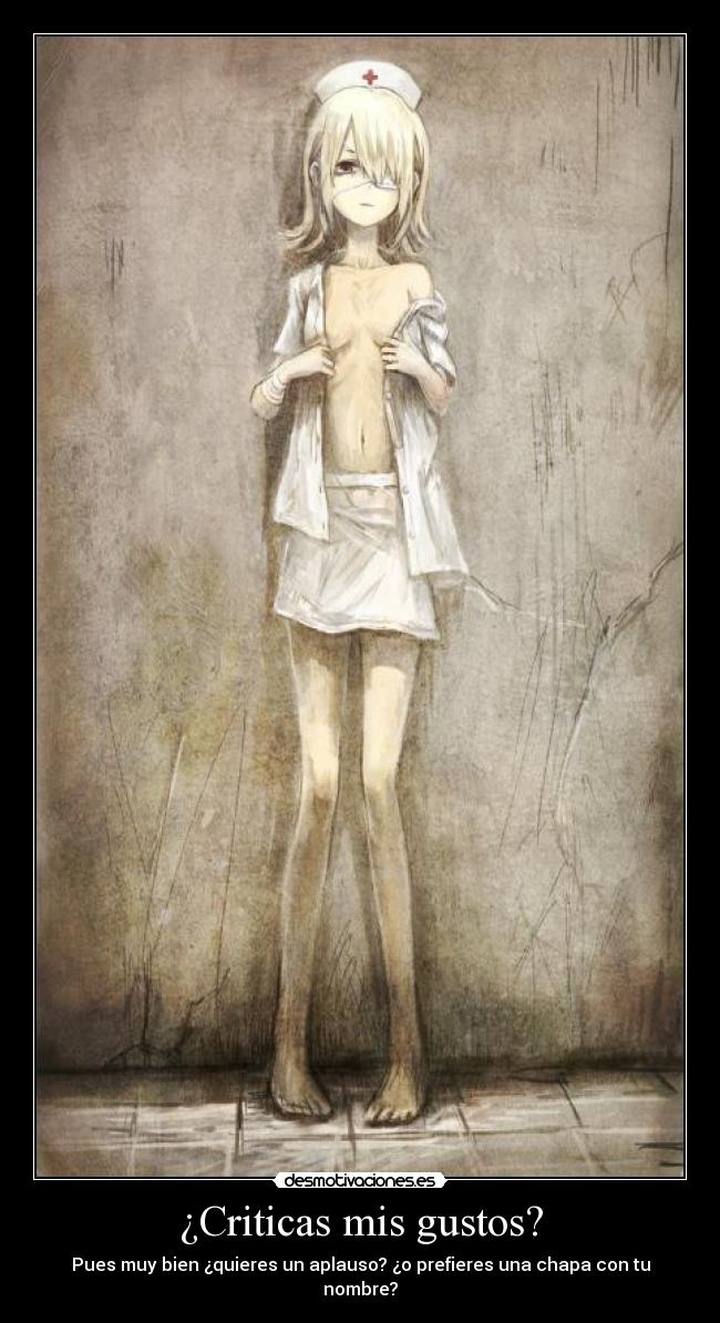 ¿Criticas mis gustos? -