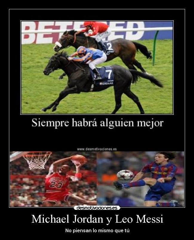 Michael Jordan y Leo Messi - No piensan lo mismo que tú