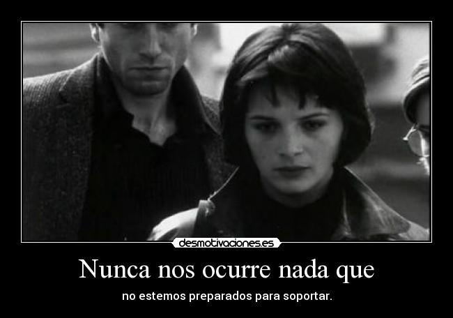 Nunca nos ocurre nada que -