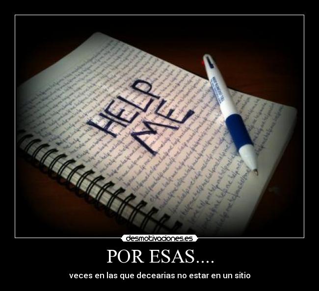 POR ESAS.... -