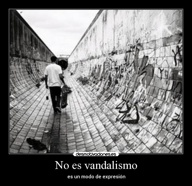 No es vandalismo - es un modo de expresión