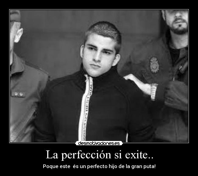 La perfección si exite.. - 