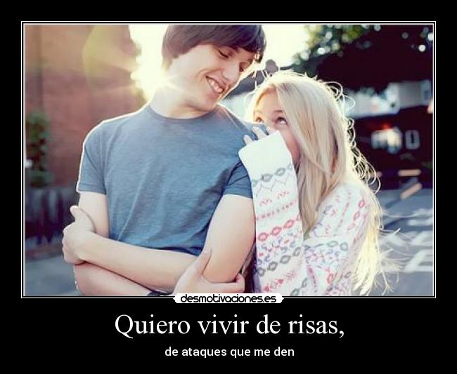 Quiero vivir de risas, - 