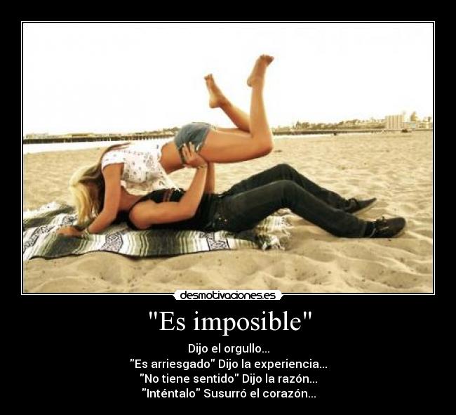 Es imposible -