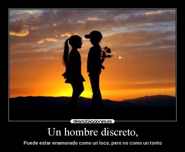 Un hombre discreto, - 