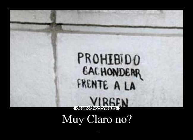 Muy Claro no? - ...