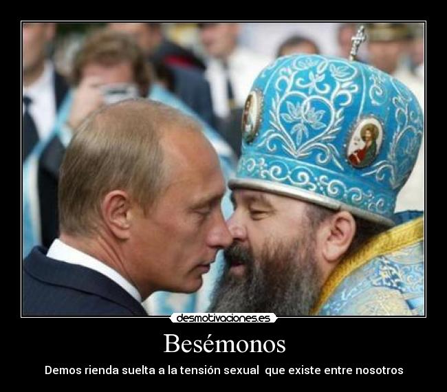 Besémonos - Demos rienda suelta a la tensión sexual  que existe entre nosotros