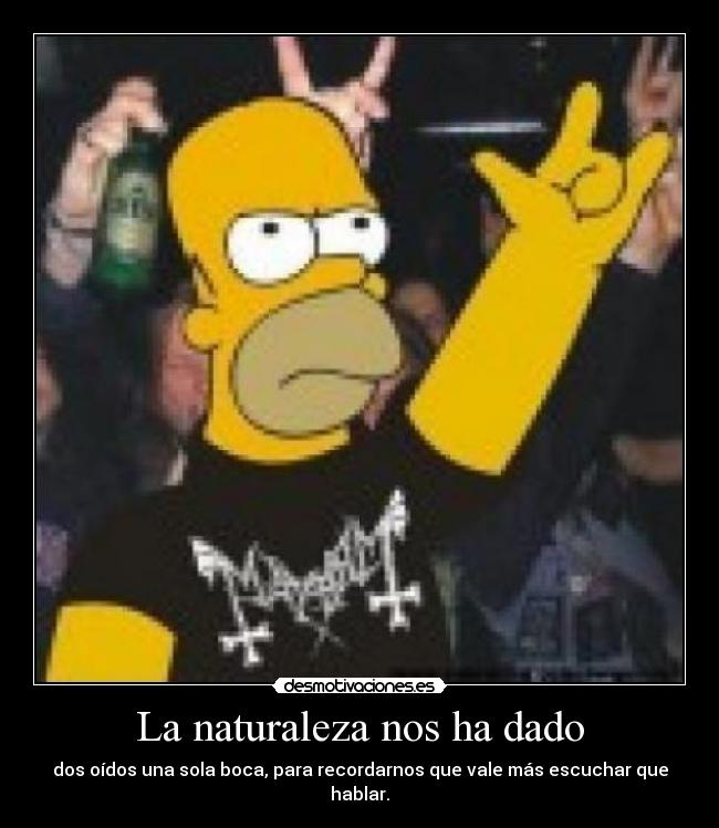 La naturaleza nos ha dado -