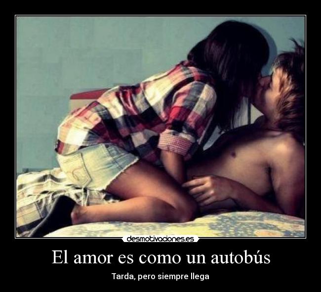 El amor es como un autobús -