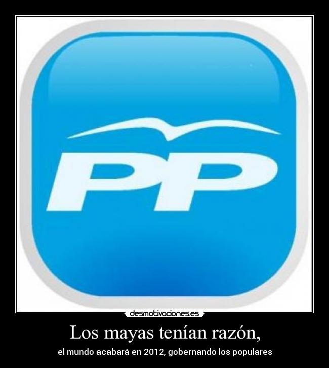 Los mayas tenían razón, - 