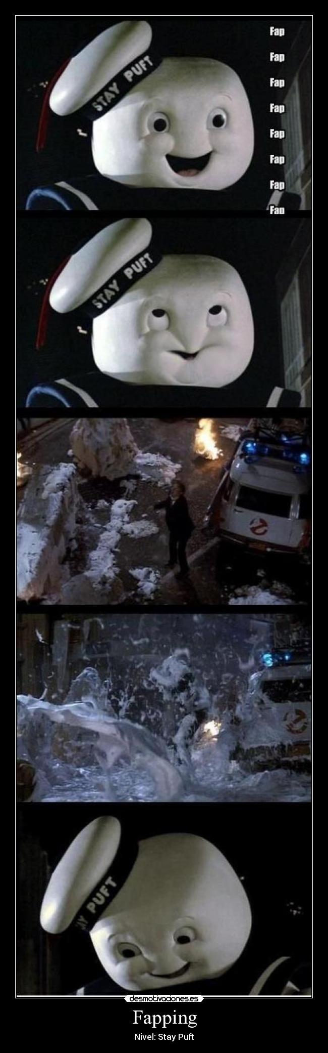 Fapping - Nivel: Stay Puft