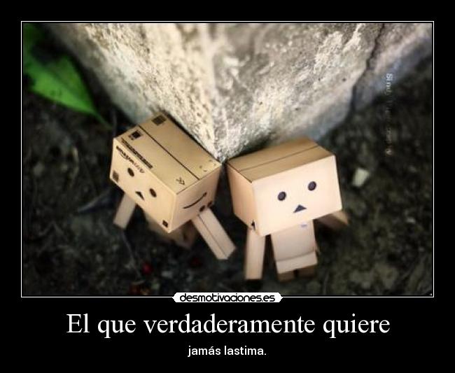 El que verdaderamente quiere - 
