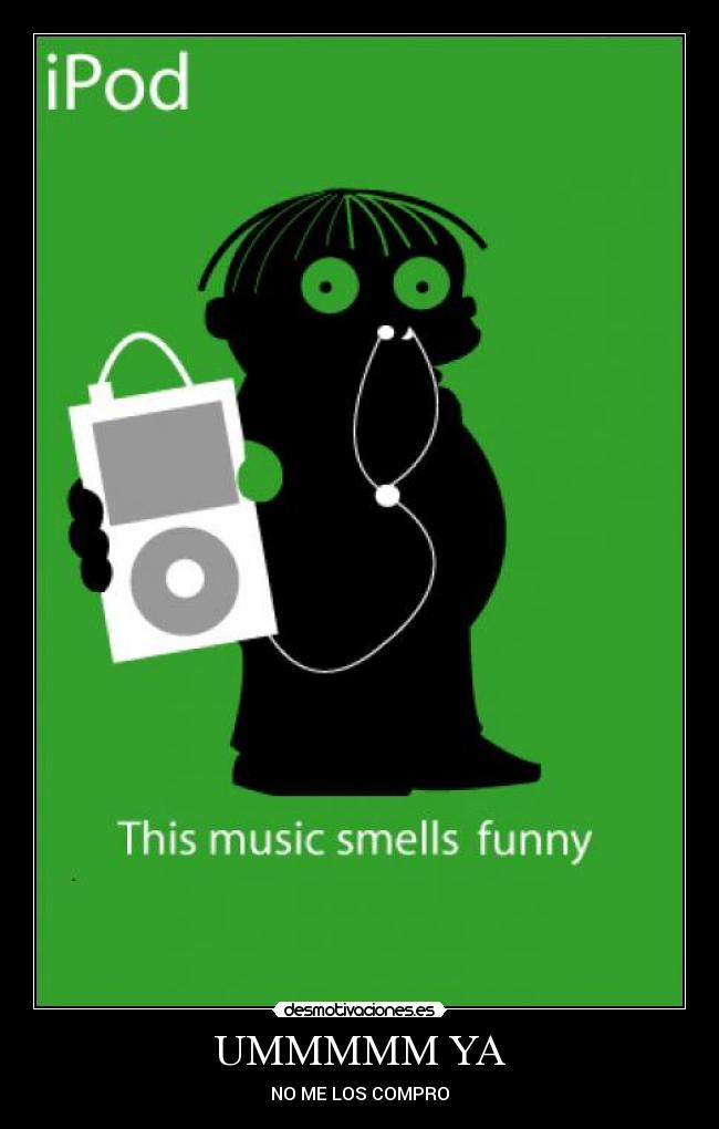 UMMMMM YA - NO ME LOS COMPRO