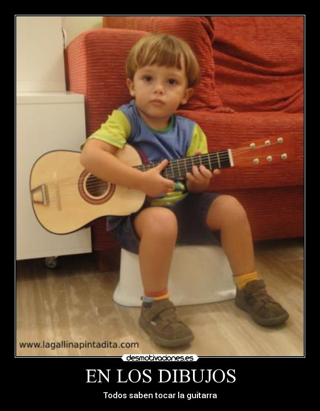 EN LOS DIBUJOS - Todos saben tocar la guitarra