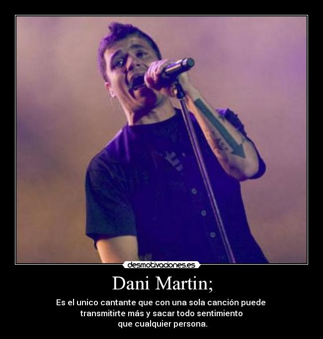 Dani Martin; - 