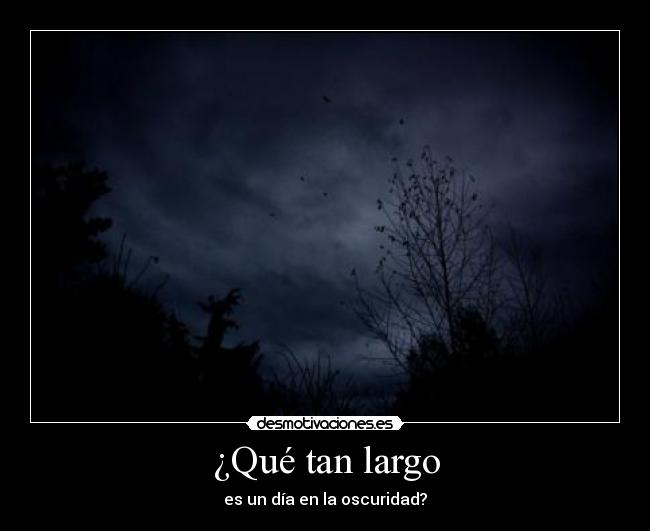 carteles lrc1894 dia oscuridad desmotivaciones