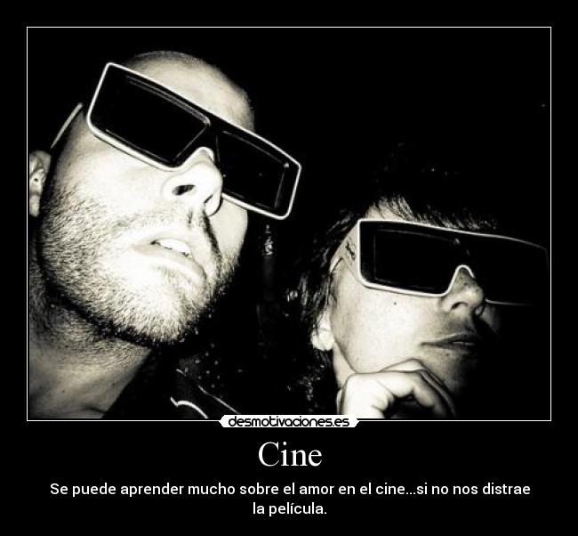 Cine - Se puede aprender mucho sobre el amor en el cine...si no nos distrae la película.