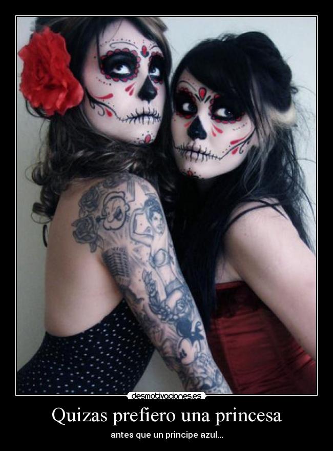 Quizas prefiero una princesa - antes que un principe azul...