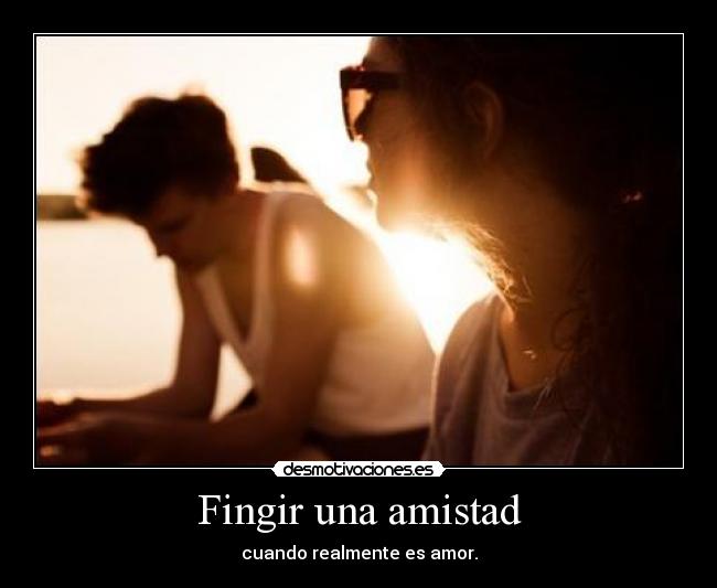 Fingir una amistad -