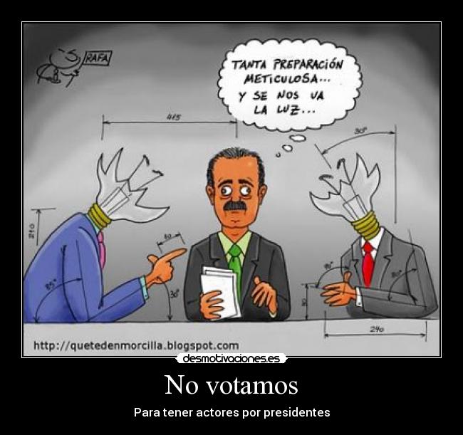 No votamos - Para tener actores por presidentes