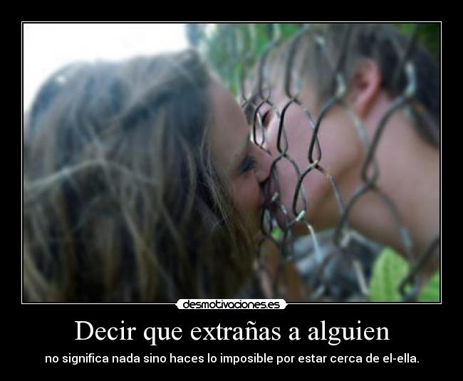 Decir que extrañas a alguien -