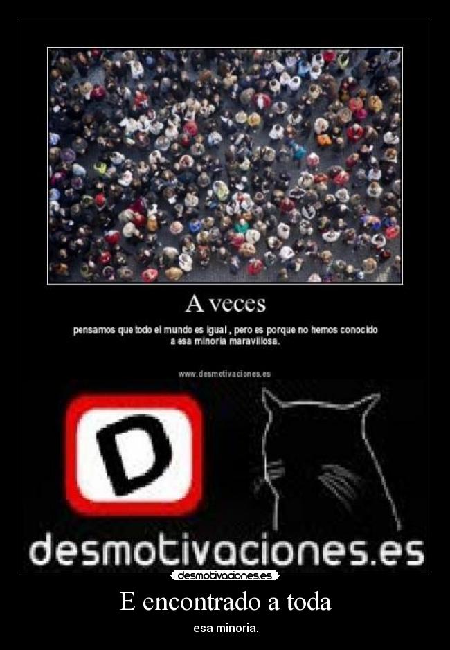 E encontrado a toda - esa minoria.