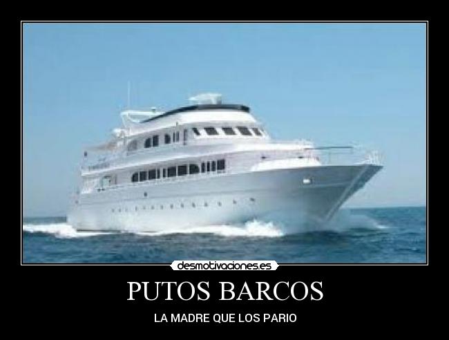 PUTOS BARCOS - 