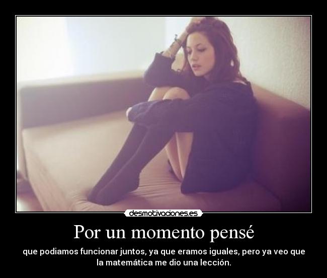 Por un momento pensé -