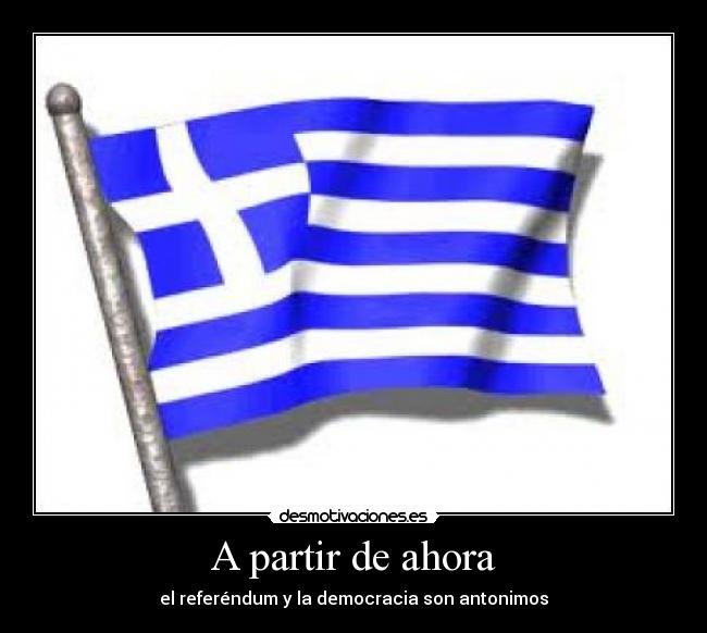 A partir de ahora - el referéndum y la democracia son antonimos