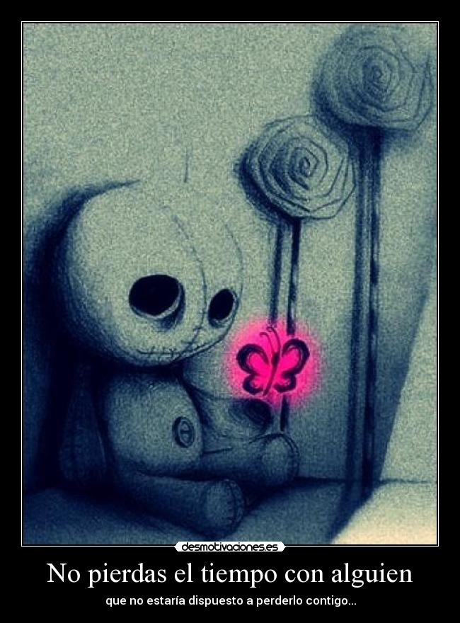 No pierdas el tiempo con alguien - 