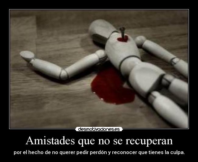 Amistades que no se recuperan -
