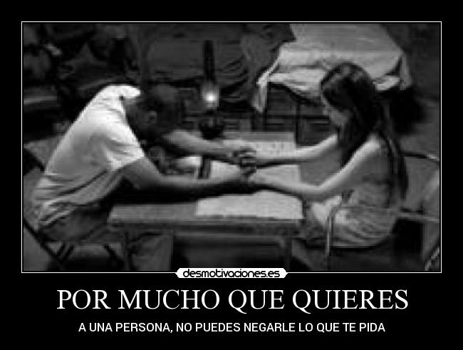 POR MUCHO QUE QUIERES - 