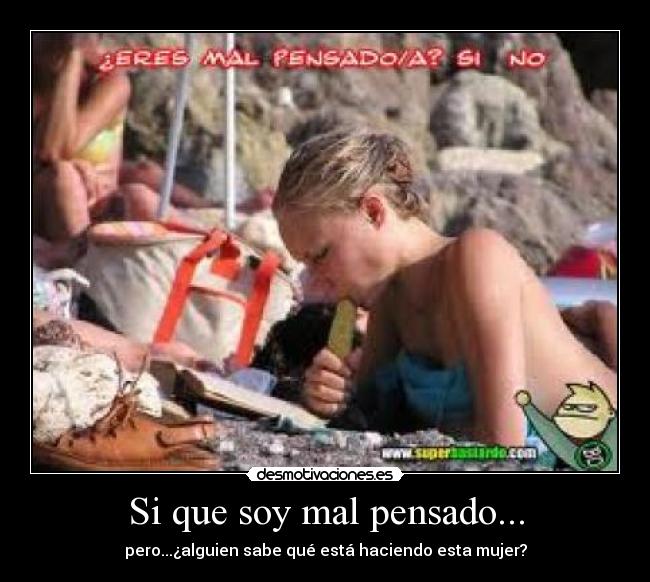 Si que soy mal pensado... - 