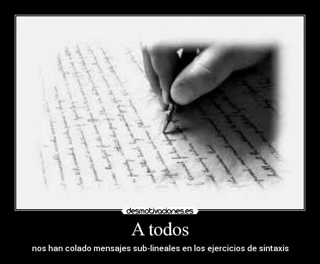 A todos - nos han colado mensajes sub-lineales en los ejercicios de sintaxis