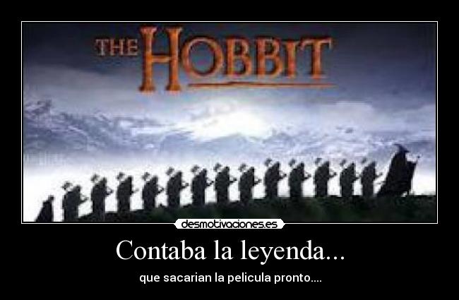 carteles hobbit senor los anillos pronto leyenda desmotivaciones