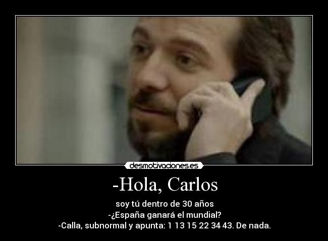 -Hola, Carlos - 