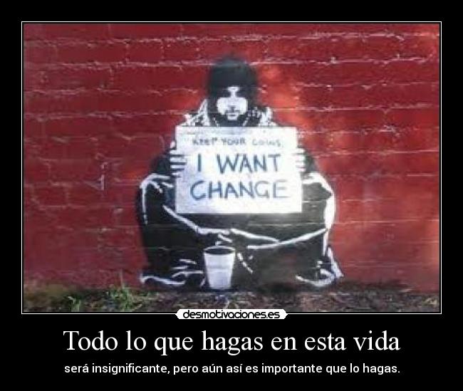 carteles vida activismo cambiar mundo desmotivaciones