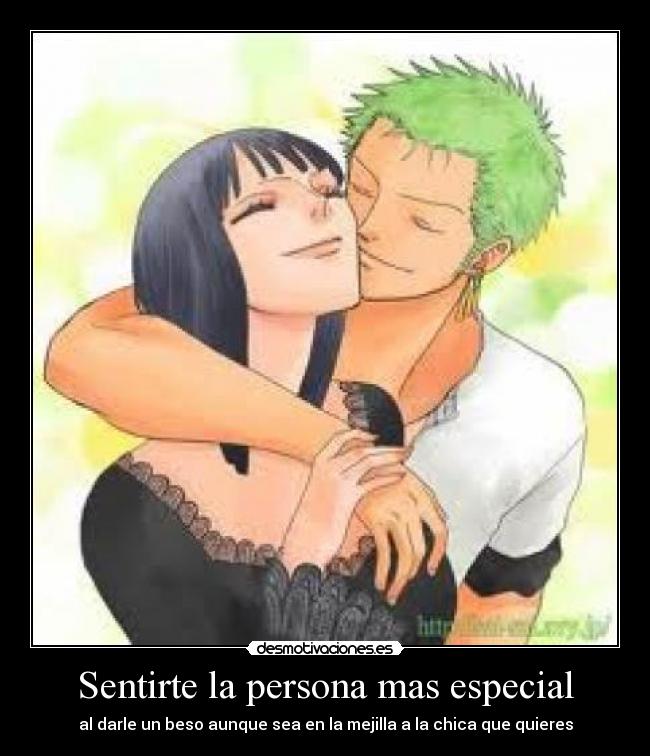 Sentirte la persona mas especial - al darle un beso aunque sea en la mejilla a la chica que quieres