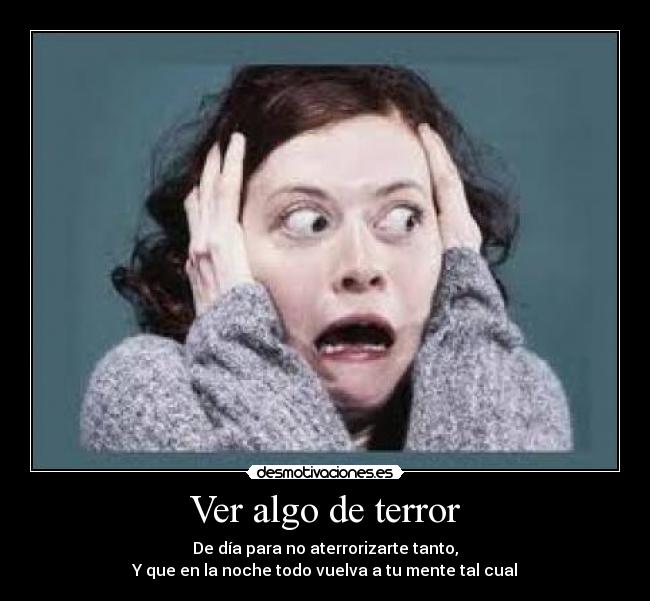Ver algo de terror -