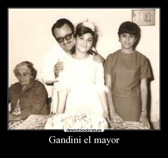 Gandini el mayor -