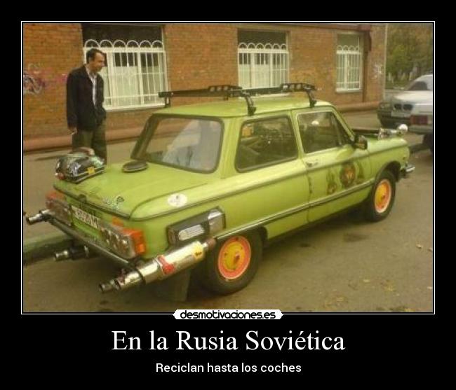 En la Rusia Soviética - Reciclan hasta los coches