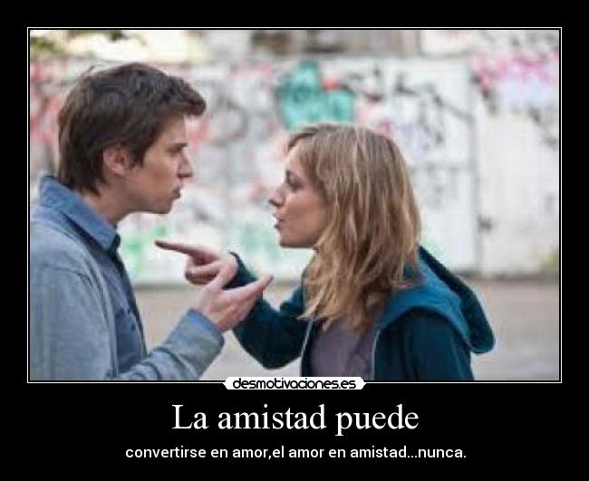 La amistad puede -