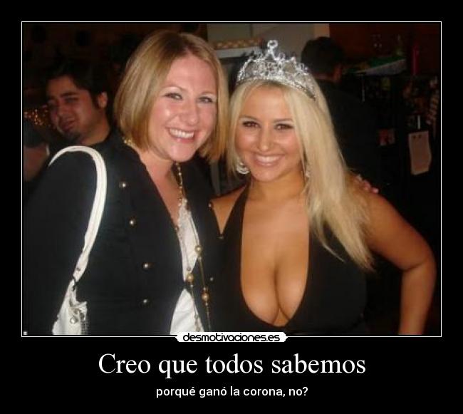 Creo que todos sabemos - porqué ganó la corona, no?