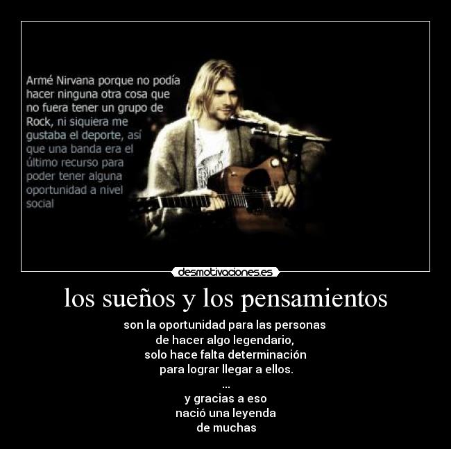 los sueños y los pensamientos - son la oportunidad para las personas
de hacer algo legendario,
solo hace falta determinación
para lograr llegar a ellos.
...
y gracias a eso
nació una leyenda
de muchas